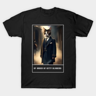 By order of kitty blinders funny cute cat dress like peaky blinders T-Shirt